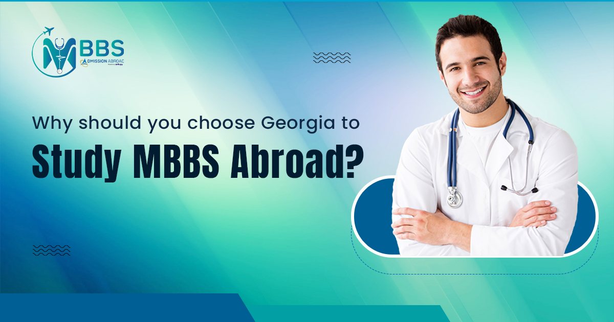 Why should you choose Georgia to study MBBS abroad